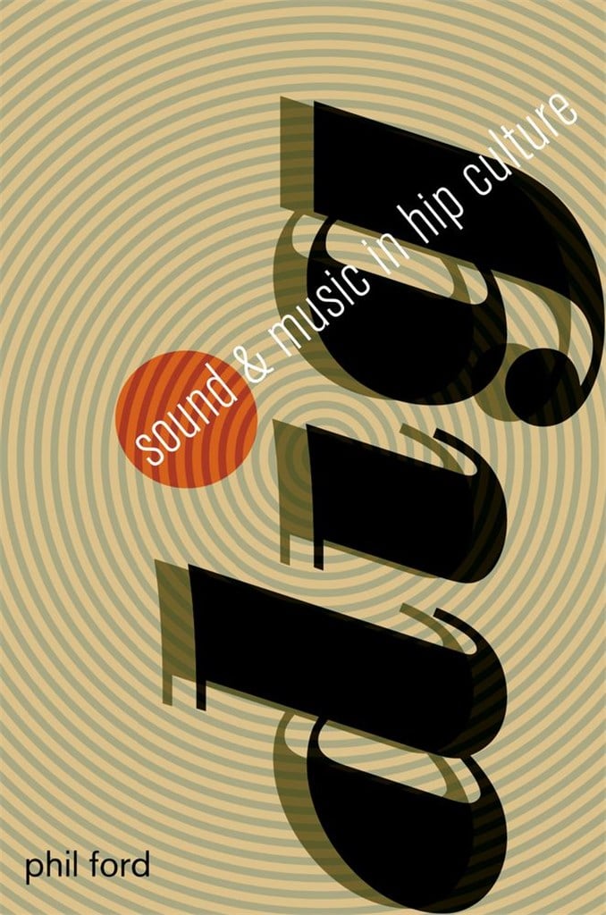 Dig Sound and Music In Hip Culture